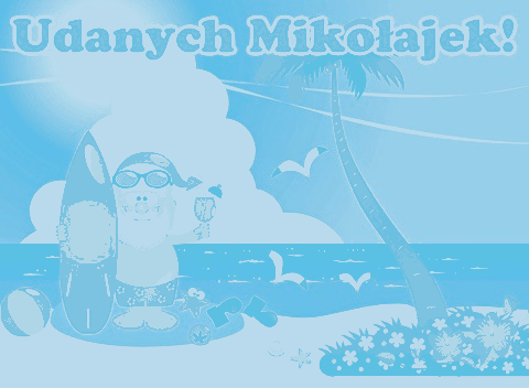 Mikołaj na wakacjach udanych mikołajek